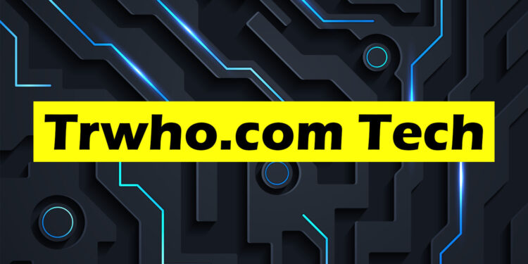 Trwho.com Tech