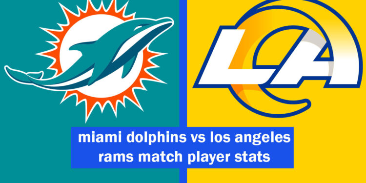 miami dolphins vs los angeles rams match player stats