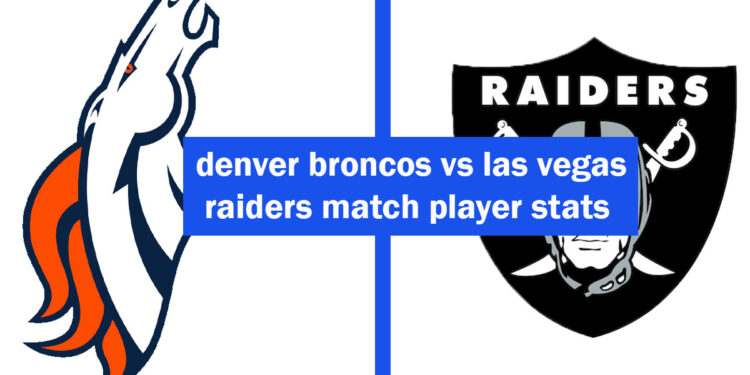 denver broncos vs las vegas raiders match player stats