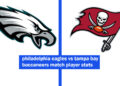 philadelphia eagles vs tampa bay buccaneers match player stats
