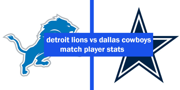 detroit lions vs dallas cowboys match player stats