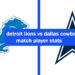 detroit lions vs dallas cowboys match player stats