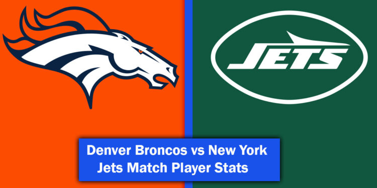 Denver Broncos vs New York Jets Match Player Stats