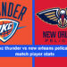 okc thunder vs new orleans pelicans match player stats