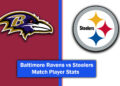 Baltimore Ravens vs Steelers Match Player Stats