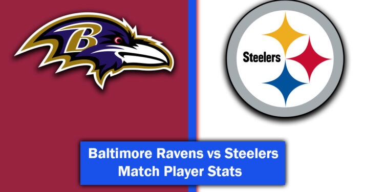 Baltimore Ravens vs Steelers Match Player Stats