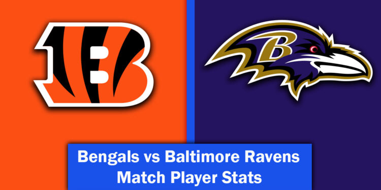 Bengals vs Baltimore Ravens Match Player Stats