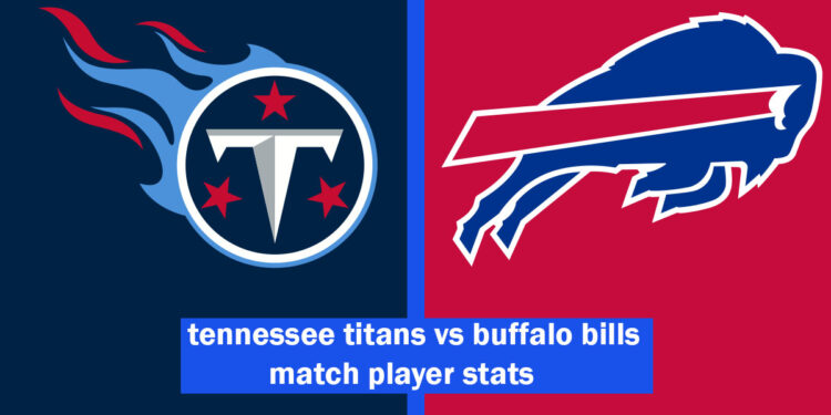 tennessee titans vs buffalo bills match player stats
