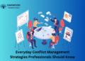 Everyday Conflict Management Strategies Professionals Should Know