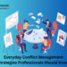Everyday Conflict Management Strategies Professionals Should Know 