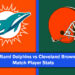 Miami Dolphins vs Cleveland Browns Match Player Stats