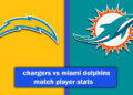 chargers vs miami dolphins match player stats